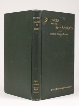 Baltimore and the Nineteenth of April, 1861: A Study of the War