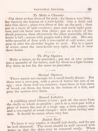 Ladies' Indispensable Assistant. Being a Companion for the Sister, Mother, and Wife. Containing More Information for the Price than Any Other Work Upon the Subject. Here are the Very Best Directions for the Behavior and Etiquette of Ladies and Gentlemen, Ladies' Toilette Table, Directions for Managing Canary Birds; Also, Safe Directions for the Management of Children; Instructions for Ladies Under Various Circumstances; A Great Variety of Valuable Recipes, Forming a Complete System of Family Medicine. Thus Enabling Each Person to Become His or Her Own Physician: To Which is Added One of the Best Systems of Cookery Ever Published; Many of These Recipes are Entirely New and Should Be in the Possession of Every Person in the Land