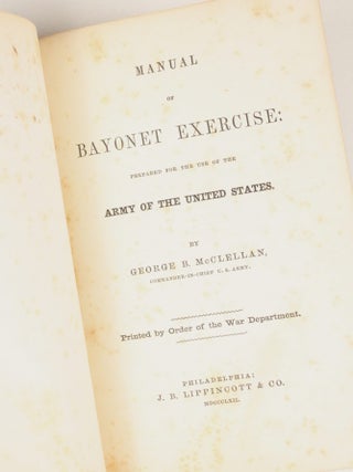 Item #2134 Manual of Bayonet Exercise: Prepared for the Use of the Army of the United States....