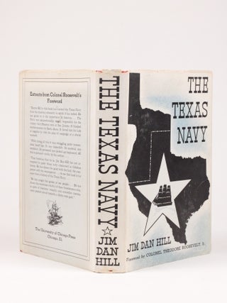 The Texas Navy: In Forgotten Battles and Shirtsleeve Diplomacy (with signed letter laid in)