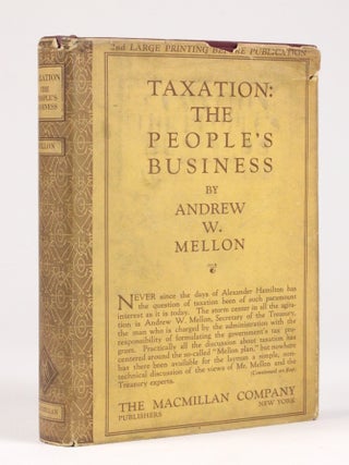 Taxation: The People's Business. Andrew Mellon, illiam.