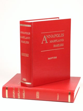 Item #2185 Annapolis Maryland Families (two volumes). Robert Harry McIntire