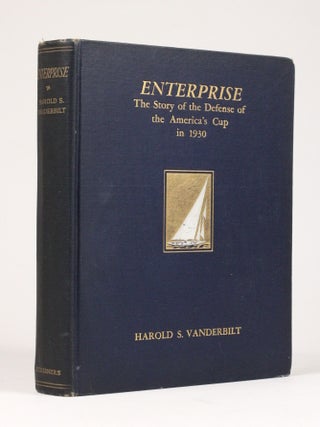 Enterprise: The Story of the Defense of the America's Cup in 1930. Harold Vanderbilt, tirling.