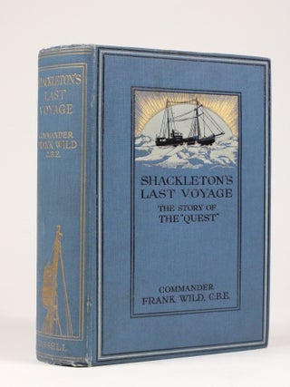 Shackleton's Last Voyage. The Story of the 'Quest'. Frank Wild.