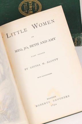 Little Women or, Meg, Jo, Beth and Amy (with Part Second)--complete in two volumes