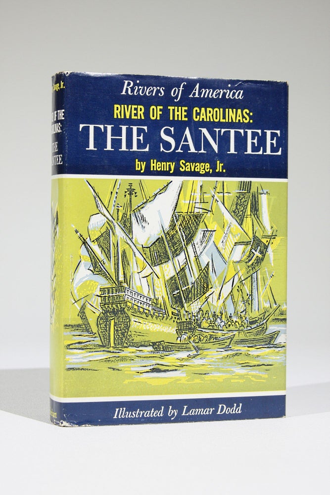 Item #556 River of the Carolinas: The Santee (Rivers of America). Henry Savage.