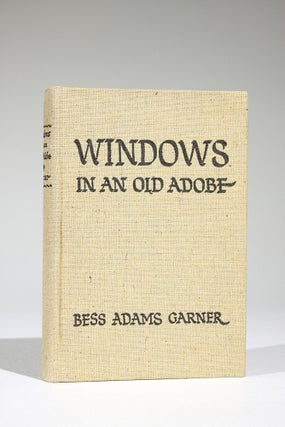 Item #561 Windows in an Old Adobe (Signed). Bess Adams Garner, 1887-?