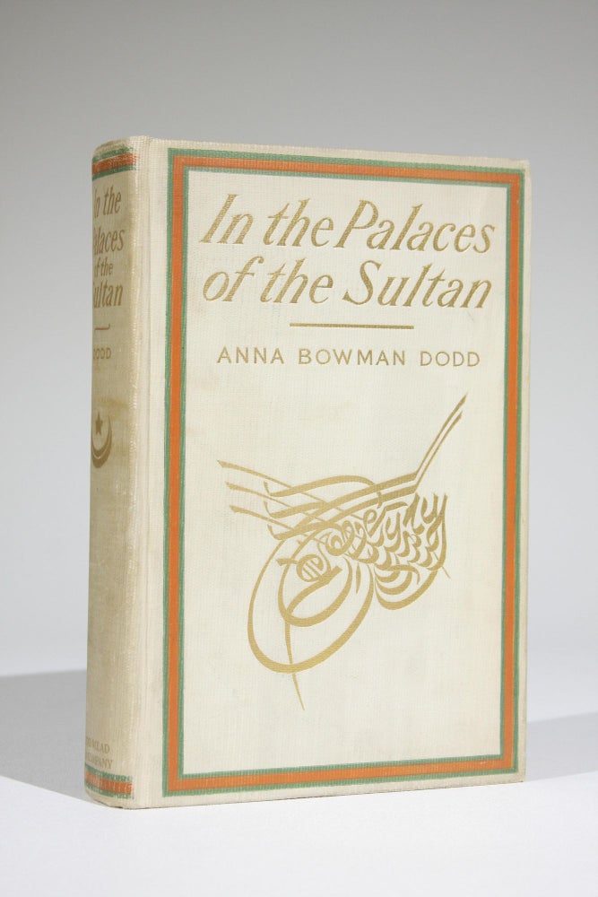 Item #573 In the Palaces of the Sultan. Anna Bowman Dodd.