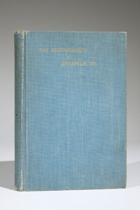 Item #580 History of the Redemptorists at Annapolis, Md., from 1853 to 1903. With a short...