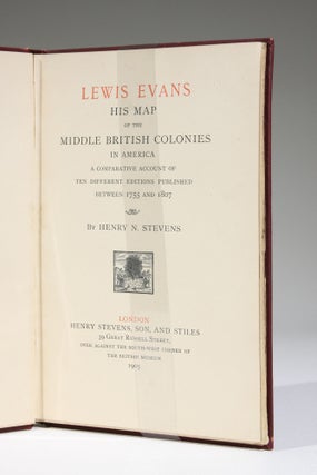 Lewis Evans, His Map of the Middle British Colonies in America: A Comparative Account of Ten Different Editions Published Between 1755 and 1807
