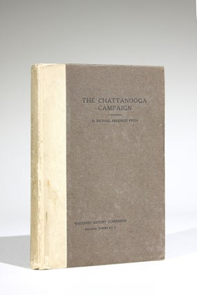 Item #603 The Chattanooga Campaign, with especial reference to Wisconsin's participation therein....