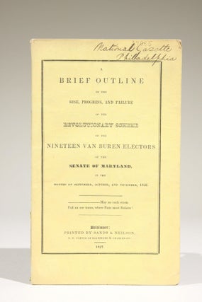 Item #649 A Brief Outline of the Rise, Progress, and Failure of the Revolutionary Scheme of the...