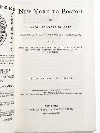 New-York to Boston via Long Island Sound. Steamboats and Connecting Railroads, with Descriptive Sketches of Cities, Villages, Stations, Scenery and Objects of Interest Along the Routes