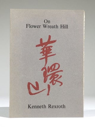 Item #677 On Flower Wreath Hill (Signed). Kenneth Rexroth
