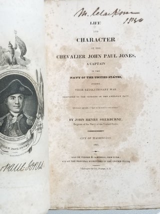 Life and Character of the Chevalier John Paul Jones: a Captain in the Navy of the United States, During their Revolutionary War; Dedicated to the Officers of the American Navy