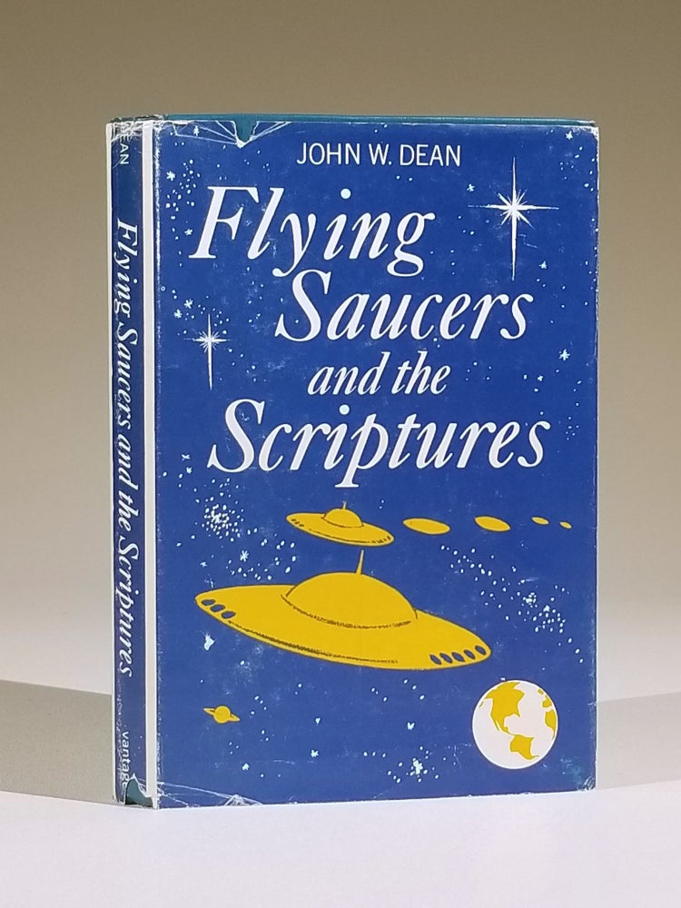 Item #709 Flying Saucers and the Scriptures. John W. Dean.