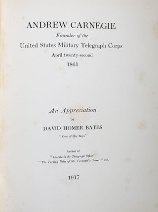 Andrew Carnegie, Founder of the United States Military Telegraph Corps, April twenty-second 1861: An Appreciation