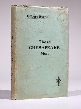 These Chesapeake Men (Signed)