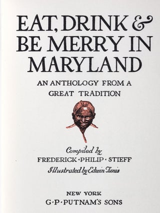 Eat, Drink and be Merry in Maryland: An Anthology from a Great Tradition