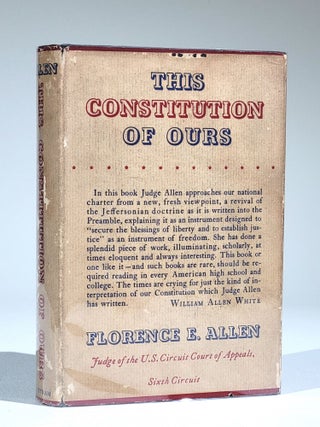 Item #752 This Constitution of Ours. Florence Ellinwood Allen
