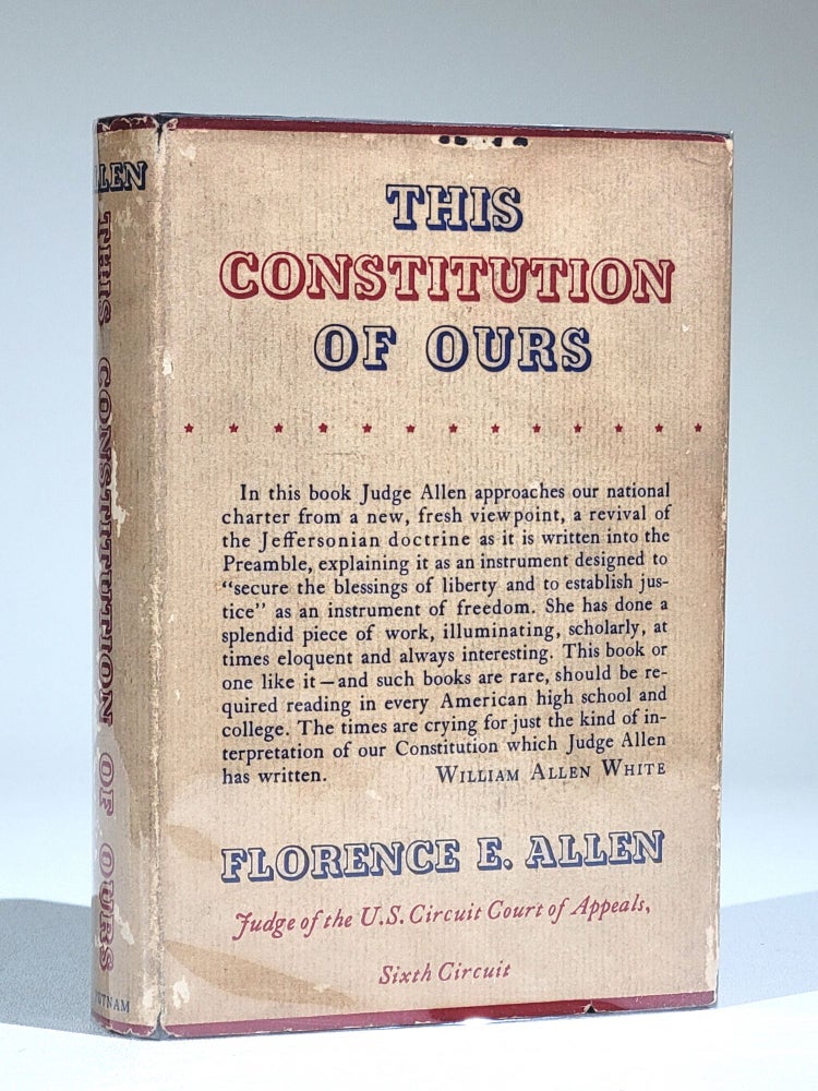 Item #752 This Constitution of Ours. Florence Ellinwood Allen.