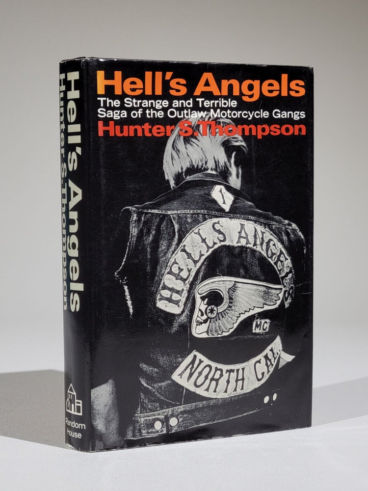 Item #761 Hell's Angels: A Strange and Terrible Saga. Hunter Thompson, tockton.