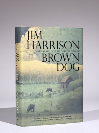Item #779 Brown Dog: Novellas (Signed). Jim Harrison