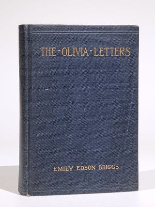 Item #787 The Olivia Letters; Being Some History of Washington City for Forty Years as Told by...