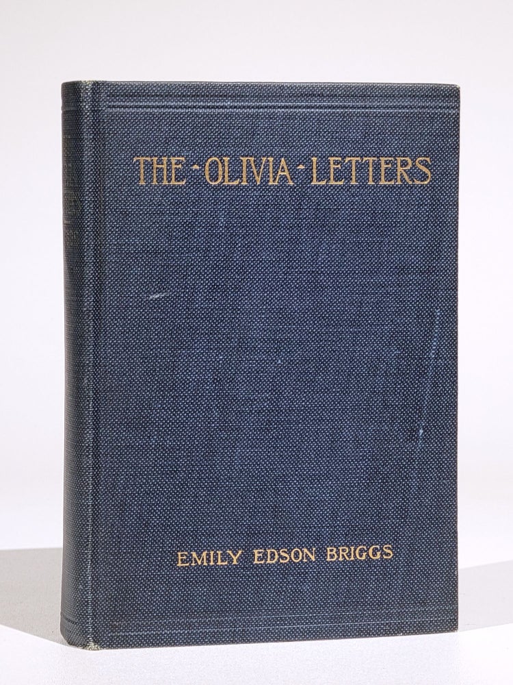 Item #787 The Olivia Letters; Being Some History of Washington City for Forty Years as Told by the Letters of a Newspaper Correspondent (Signed). Emily Edson Briggs.