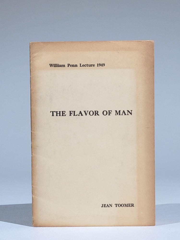 Item #791 William Penn Lecture 1949: The Flavor of Man, Delivered at Arch Street Meeting House, Philadelpha. Jean Toomer.