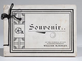Souvenir of the Funeral of Our Martyred President William McKinley