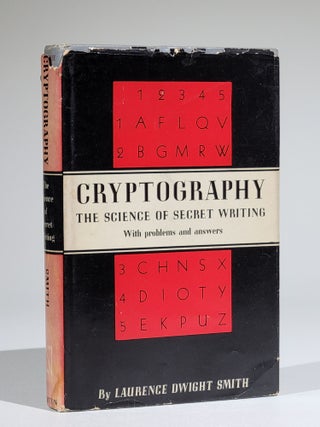 Item #803 Cryptography: The Science of Secret Writing. Laurence Dwight Smith