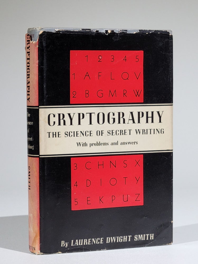 Item #803 Cryptography: The Science of Secret Writing. Laurence Dwight Smith.