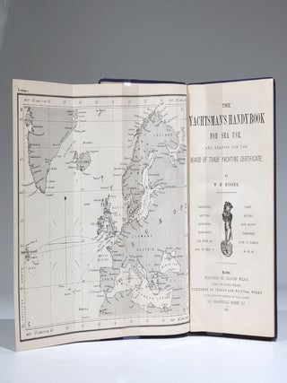The Yachtsman's Handybook for Sea Use, and Adapted for the Board of Trade Yachting Certificate