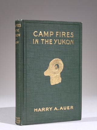 Item #832 Camp Fires in the Yukon. Harry Auer, nton