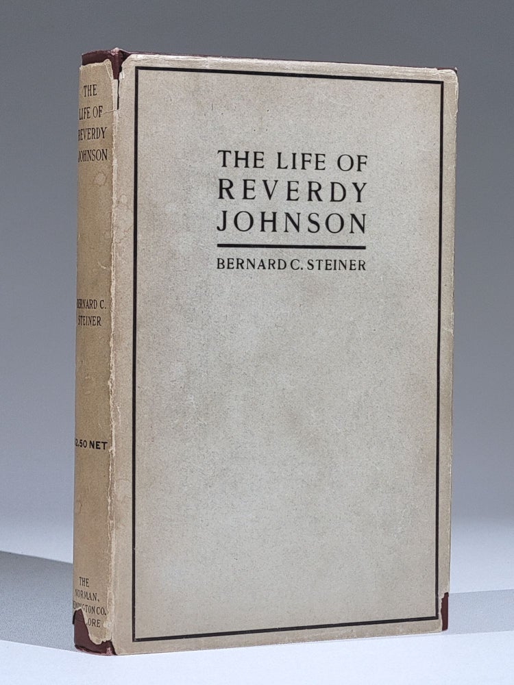 Item #834 The Life of Reverdy Johnson. Bernard Steiner, hristian.