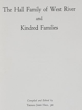 The Hall Family of West River and Kindred Families