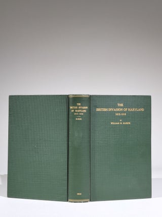 The British Invasion of Maryland 1812-1815