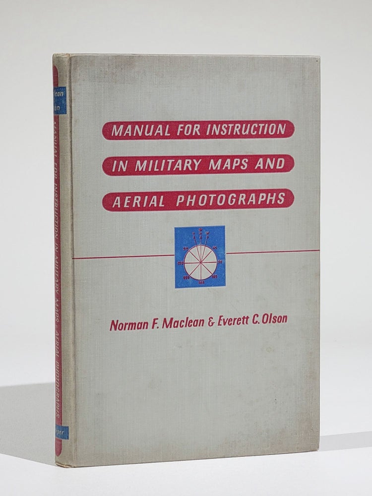 Item #865 Manual for Instruction in Military Maps and Aerial Photographs (Harper's Geoscience Series). Norman . Maclean, Everett . Olson, itzroy, laire.