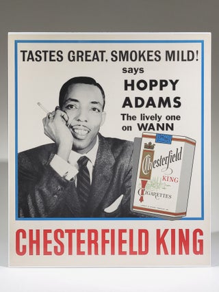 Tastes Great, Smokes Mild! says Hoppy Adams, The Lively One on WANN. Poster for Chesterfield King Cigarettes
