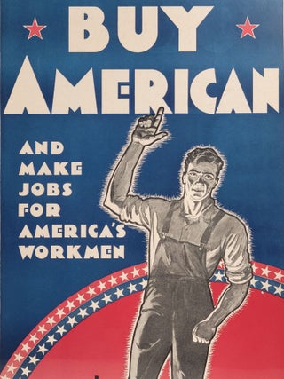 Buy American, and Make Jobs for America's Workmen