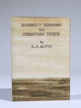 Item #872 Buddhist Sermons on Christian Texts. Blyth, eginald, orace