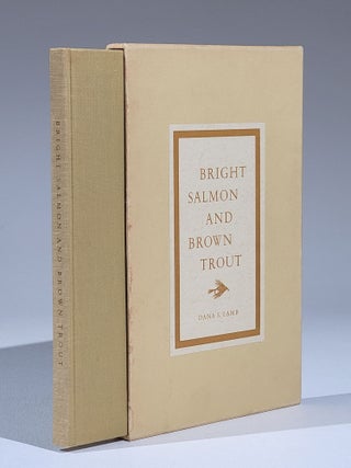 Item #879 Bright Salmon and Brown Trout. Dana Lamb, torrs