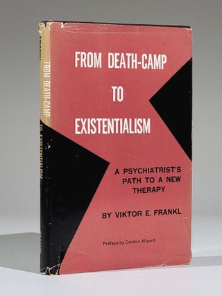 Item #881 From Death-Camp to Existentialism: A Psychiatrist's Path to a New Therapy. Viktor...