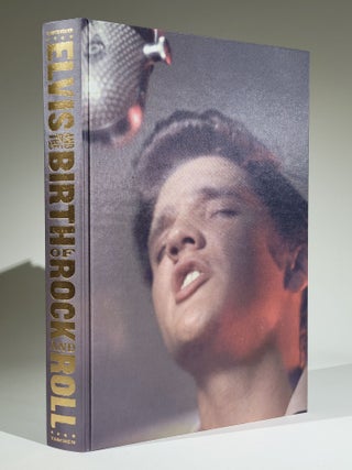 Elvis and the Birth of Rock and Roll (Signed, with additional signed photograph)