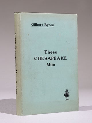 Item #892 These Chesapeake Men (Signed), with Typed Letter Signed by Byron. Gilbert Byron