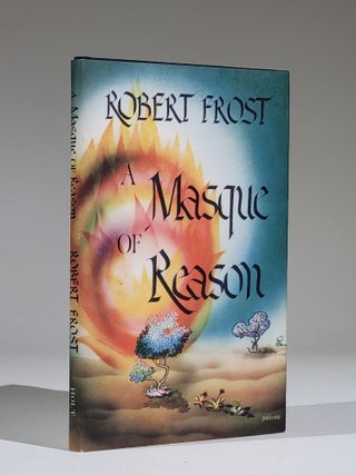 Item #920 A Masque of Reason. Robert Frost