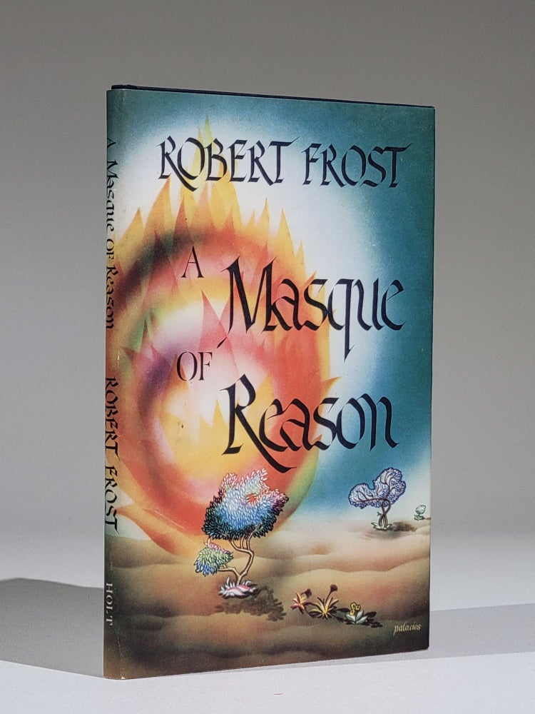 Item #920 A Masque of Reason. Robert Frost.