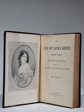 The Life of Laura Keene. Actress, Artist, Manager and Scholar. Together with Some Interesting Reminiscences of Her Daughters