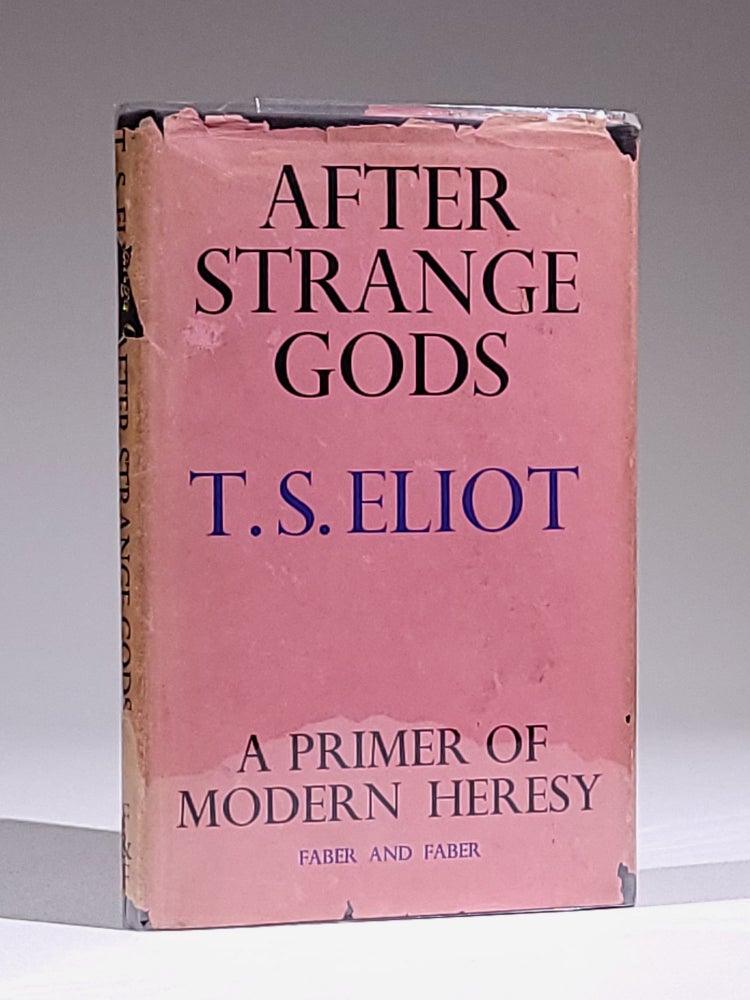 Item #950 After Strange Gods: A Primer of Modern Heresy (Signed). Eliot, homas, tearns.